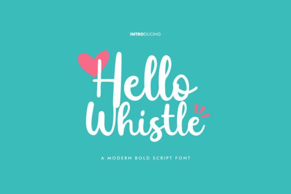 Hello Whistle Script Font for Makers