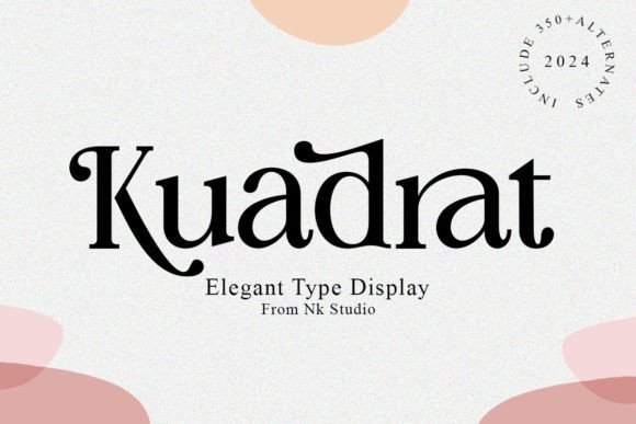 Kuadrat: A Serif Font for Elegant Maker Brands