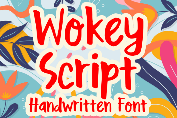 Wokey Script: The Modern Handwritten Typeface for Marketers